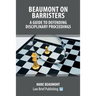 Beaumont on Barristers - A Guide to Defending Disciplinary Proceedings