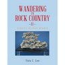 Wandering in Rock Country: Stories beyond Beauty