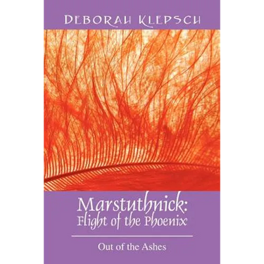 Marstuthnick: Flight of the Phoenix: Out of the Ashes