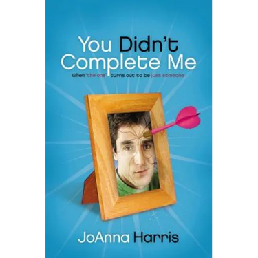 You Didn't Complete Me: When the One Turns Out to Be Just Someone