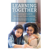 Learning Together: Organizing Schools for Teacher and Student Learning