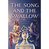 The Song and the Swallow: Authenticity and Love