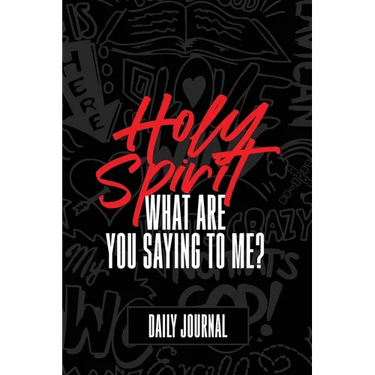 Holy Spirit, What Are You Saying to Me? Journal