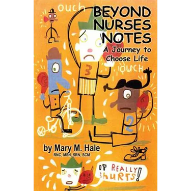 Beyond Nurses Notes: A Journey to Choose Life