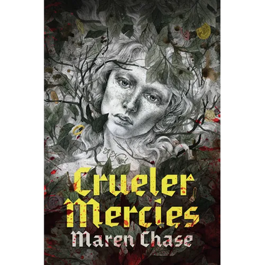 Crueler Mercies