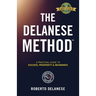 The Delanese Method: A Practical Guide To Success, Prosperity & Abundance