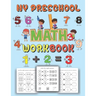 My preschool Math workbook: kindergarten math workbook addition and subtraction age 3 to 8 . learn Math with an easy and fun way through activitie