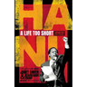 Hani a Life Too Short - Revised Edition