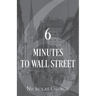 6 Minutes to Wall Street