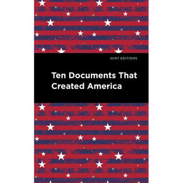 Ten Documents That Created America