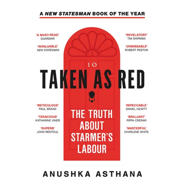 Taken as Red: The Truth about Starmer's Labour