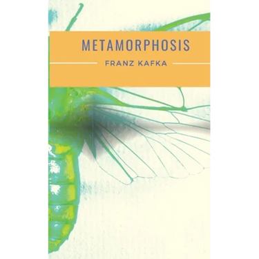Metamorphosis: A 1915 novella written by Franz Kafka and one of Kafka's best-known works