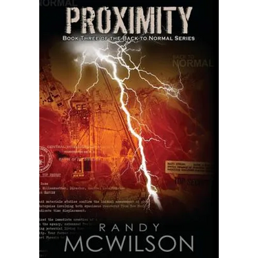 Proximity: Book Three of the Back to Normal Series