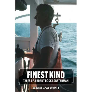 Finest Kind: Tales of a Brant Rock Lobsterman