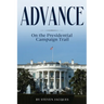 Advance: On the Presidential Campaign Trail
