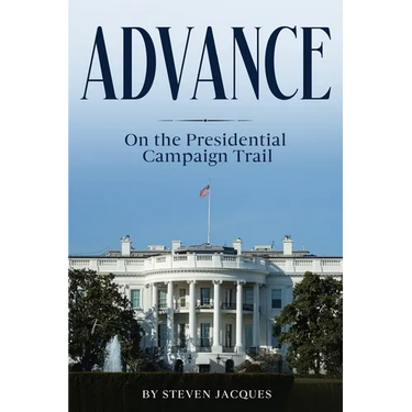 Advance: On the Presidential Campaign Trail