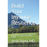 Build Your Immune Resilience: A Scientific and Actionable Approach to Upgrade Your Body's Core Defense System