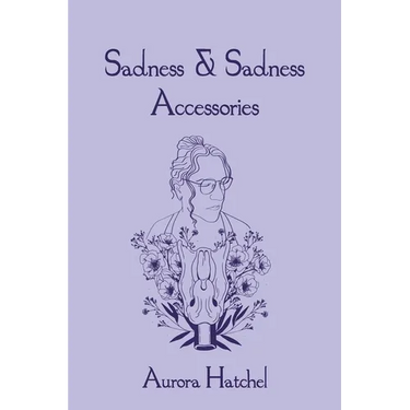 Sadness & Sadness Accessories