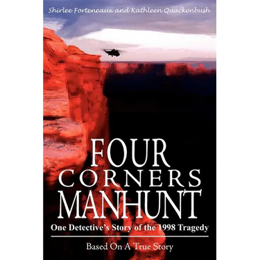Four Corners Manhunt: One Detective's Story of the 1998 Tragedy