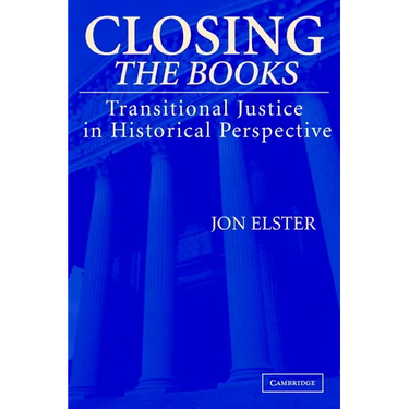 Closing the Books: Transitional Justice in Historical Perspective