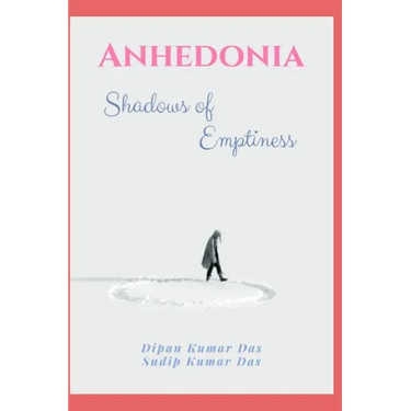 Anhedonia: Shadows of Emptiness
