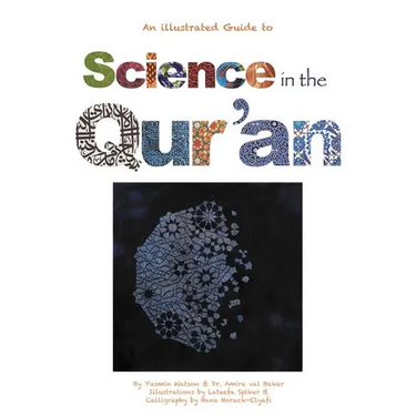 Science in the Qur'an: Discovering Scientific Secrets in the Holy Qur'an