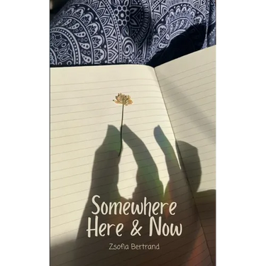 Somewhere Here & Now