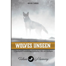 Wolves Unseen: A Theological Excavation of Christianity, Cults, and Ideologies