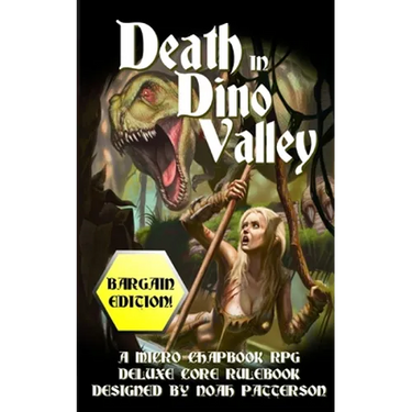 Death in Dino Valley (Bargain Edition): A Micro Chapbook RPG Deluxe Core Rulebook