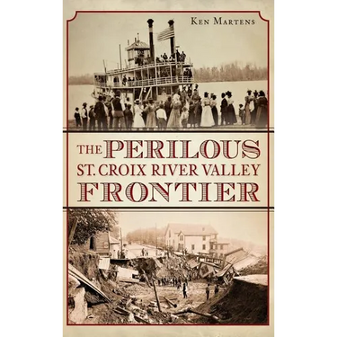 The Perilous St. Croix River Valley Frontier