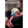 Preemie Voices: Young men and women born very prematurely describe their lives, challenges and achievements
