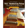The Gibson P.A.F. Humbucking Pickup: From Myth to Reality