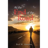 The Autobiography of Bud W. Hunton: Part 2: At the End Of The Road