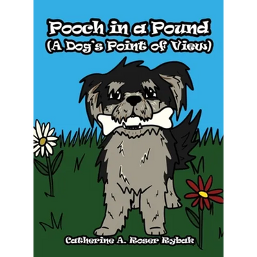 Pooch in a Pound (A Dog's Point of View)