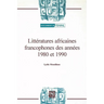 Litteratures Africaines Francophones Des Annees 1980 Et 1990