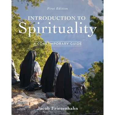 Introduction to Spirituality: A Contemporary Guide