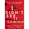 I Didn't See It Coming: Scenes of Love, Loss and Lewy Body Dementia