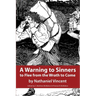 A Warning to Sinners to Flee from the Wrath to Come