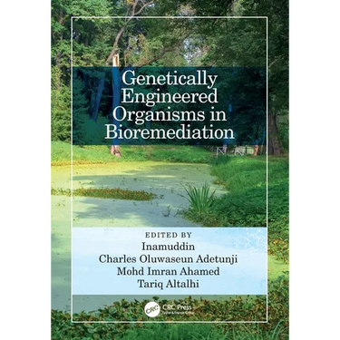 Genetically Engineered Organisms in Bioremediation