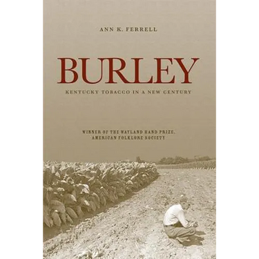 Burley: Kentucky Tobacco in a New Century