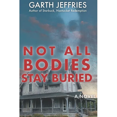 Not All Bodies Stay Buried: A Supernatural Thriller