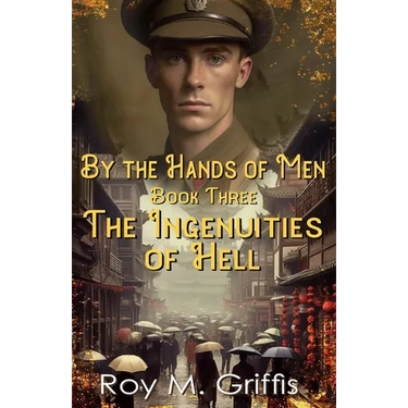 By the Hands of Men, Book Three: Robert The Ingenuities of Hell