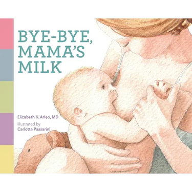 Bye-bye, Mama's Milk