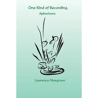 One Kind of Recording, Aphorisms