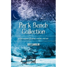 Park Bench Collection: A Collection of Prose, Poetry, and Art