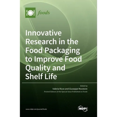 Innovative Research in the Food Packaging to Improve Food Quality and Shelf Life