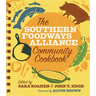The Southern Foodways Alliance Community Cookbook