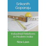 Industrial Relations in Modern India: New Laws