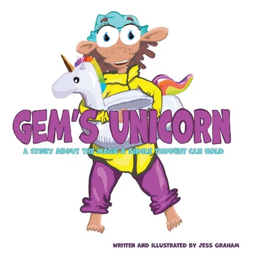 Gem's Unicorn: A Story About the Magic a Single Thought Can Hold