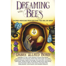 Dreaming with Bees: Sacred Medicine from Beyond the Veil of Grief